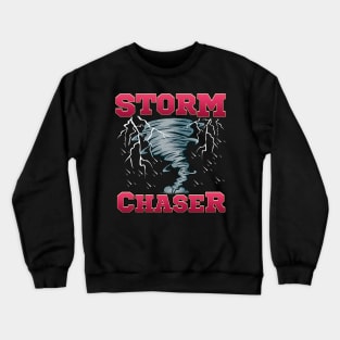 Storm Chaser Severe Weather Tornado Obsessed Crewneck Sweatshirt